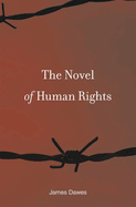 Item #402316 Novel of Human Rights. James Dawes