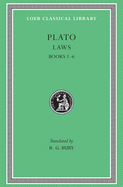 Item #320622 Plato: Laws, Books 1-6 (Loeb Classical Library No. 187) (Volume I). Plato