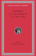 Item #320555 Cicero: De re Publica (On the Republic) , De Legibus (On the Laws) (Loeb Classical...