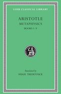 Item #320624 Metaphysics, Volume I: Books 1-9. Aristotle