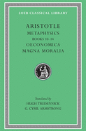 Item #320610 Aristotle: Metaphysics, Books 10-14. Oeconomica. Magna Moralia. (Loeb Classical...