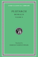 Item #320635 Plutarch's Moralia, Vol. 10 (Loeb Classical Library No. 321) (Greek and English...