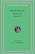 Item #320614 Plutarch: Moralia, Volume VI, Can Virtue Be Taught? On Moral Virtue. On the Control...