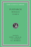 Item #320636 Plutarch: Moralia, Volume IX, Table-Talk, Books 7-9. Dialogue on Love (Loeb...