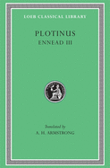 Item #320605 Plotinus: Volume III: Ennead 3 (Loeb Classical Library No. 442). Plotinus