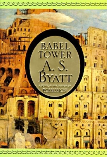 Item #322616 Babel Tower. A. S. Byatt
