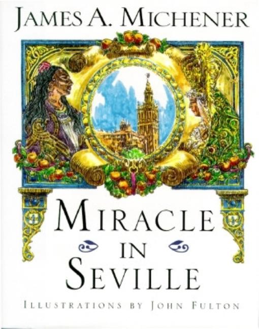 Item #267599 Miracle in Seville. James A. Michener, John Fulton
