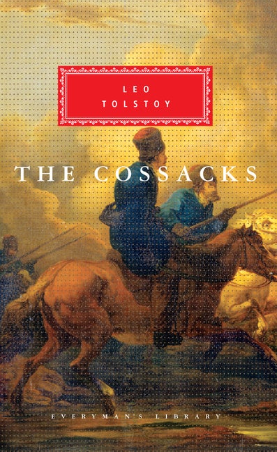 Item #315775 The Cossacks (Everyman's Library, #170). Leo Tolstoy