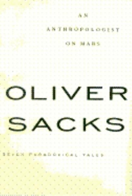 Item #323387 Anthropologist on Mars: Seven Paradoxical Tales. Oliver W. Sacks