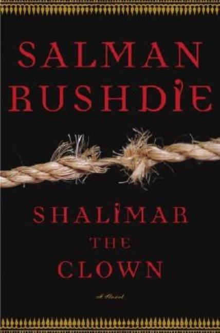 Item #277925 Shalimar the Clown: A Novel. SALMAN RUSHDIE