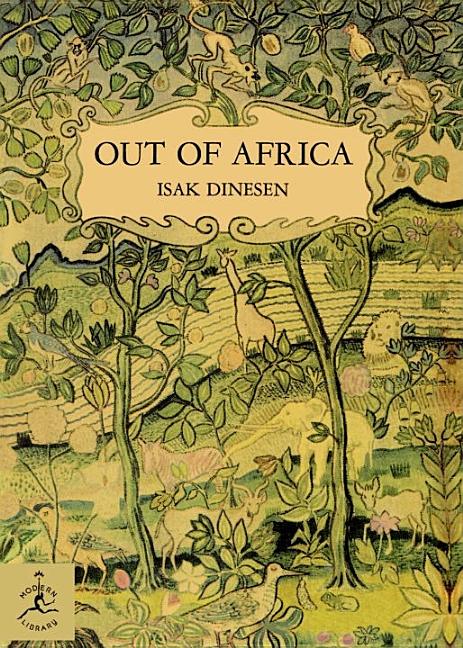 Item #302071 Out of Africa (Modern Library 100 Best Nonfiction Books). Isak Dinesen