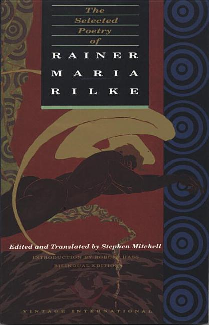 Item #317028 Selected Poetry of Rainer Maria Rilke. RAINER MARIA RILKE, STEPHEN, MITCHELL