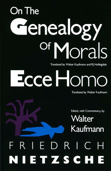 Item #302879 On the Genealogy of Morals and Ecce Homo (Vintage). FRIEDRICH NIETZSCHE