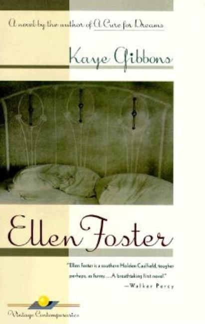 Item #309833 Ellen Foster: movie tie-in edition (Vintage contemporaries). KAYE GIBBONS