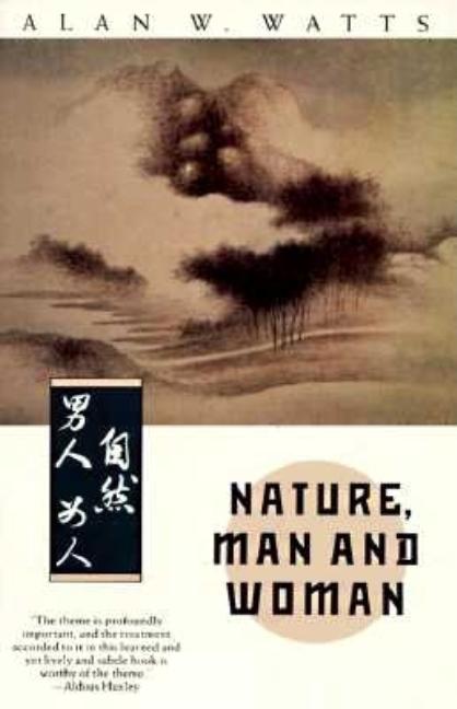 Item #317552 Nature, Man and Woman. Alan W. Watts