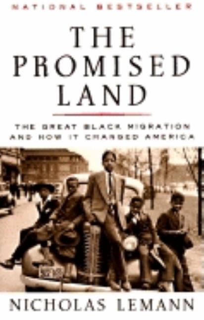 Item #287800 The Promised Land: The Great Black Migration and How It Changed America. NICHOLAS...