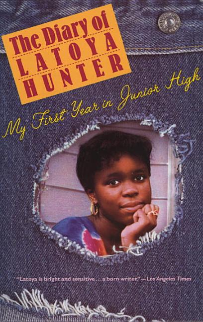 Item #266921 Diary of Latoya Hunter: My First Year in Junior High. Latoya Hunter.