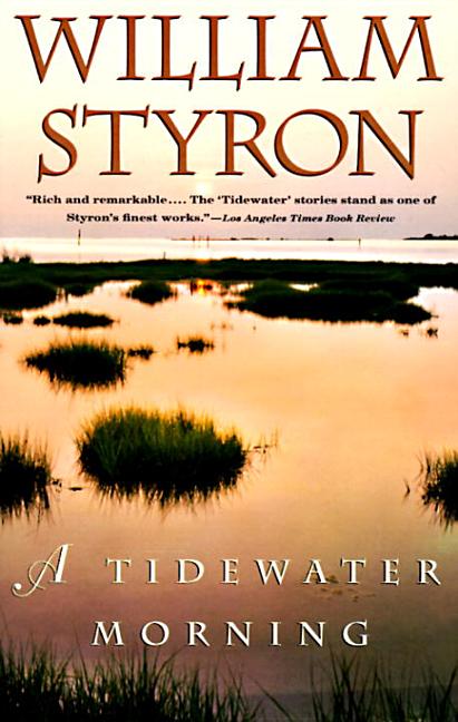 Item #287047 A Tidewater Morning (Vintage International). WILLIAM STYRON