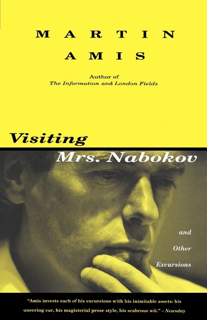 Item #283092 Visiting Mrs. Nabokov: And Other Excursions (Vintage International). Martin Amis