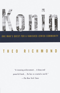 Item #317846 Konin: One Man's Quest for a Vanished Jewish Community. Theo Richmond