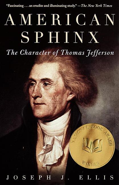Item #315931 American Sphinx: The Character of Thomas Jefferson (Vintage). JOSEPH J. ELLIS