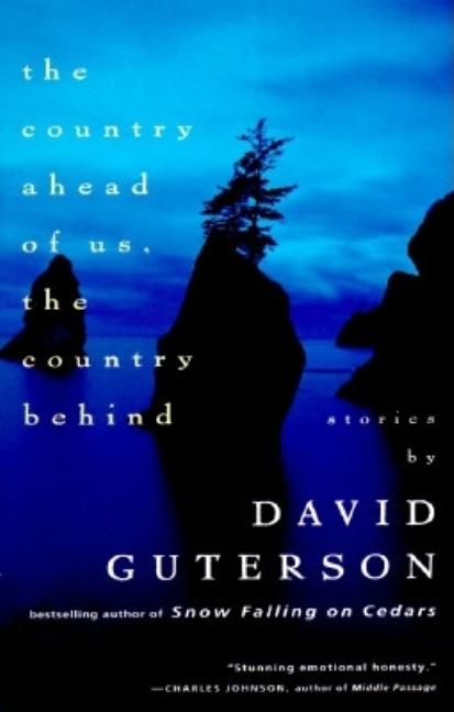 Item #322072 The Country Ahead of Us, The Country Behind. David Guterson