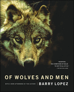 Item #320181 Of Wolves and Men. BARRY LOPEZ