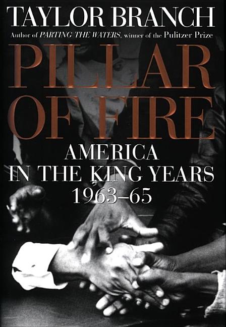 Item #278676 Pillar of Fire : America in the King Years, 1963-65. TAYLOR BRANCH