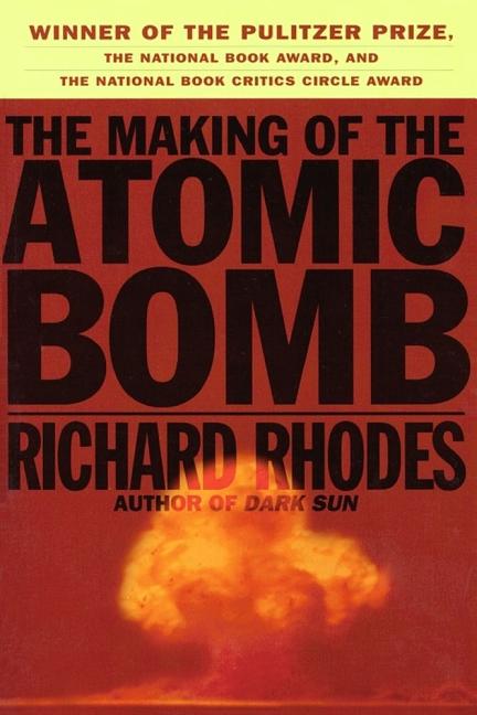 Item #320345 The Making of the Atomic Bomb. RICHARD RHODES