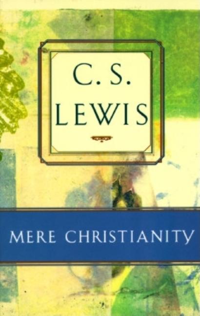 Item #298528 Mere Christianity. C. S. LEWIS