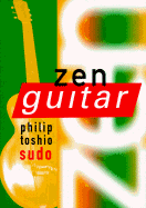 Item #316936 Zen Guitar. PHILIP TOSHIO SUDO