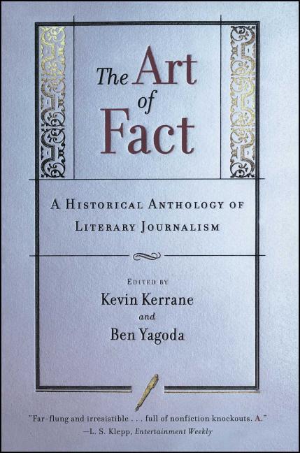 Item #281476 Art of Fact: A Historical Anthology of Literary Journalism