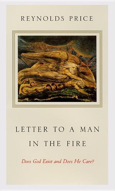 Item #303873 Letter to a Man in the Fire: Does God Exist and Does He Care?