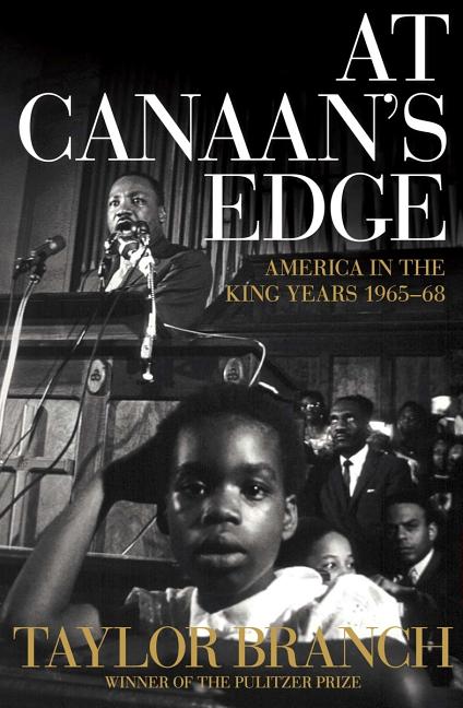 Item #312147 At Canaan's Edge: America in the King Years, 1965-68 (America in the King Years...