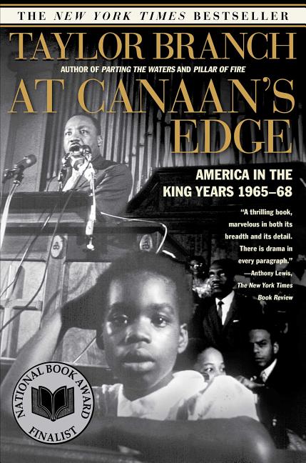 Item #278649 At Canaan's Edge: America in the King Years, 1965-68. TAYLOR BRANCH.