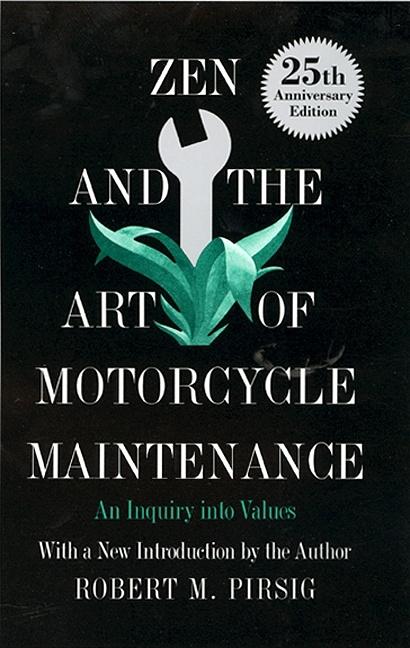 Item #309487 Zen and the Art of Motorcycle Maintenance : An Inquiry into Values. ROBERT M. PIRSIG