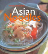 Item #311360 Asian Noodles: Deliciously Simple Dishes To Twirl, Slurp, And Savor. Nina Simonds