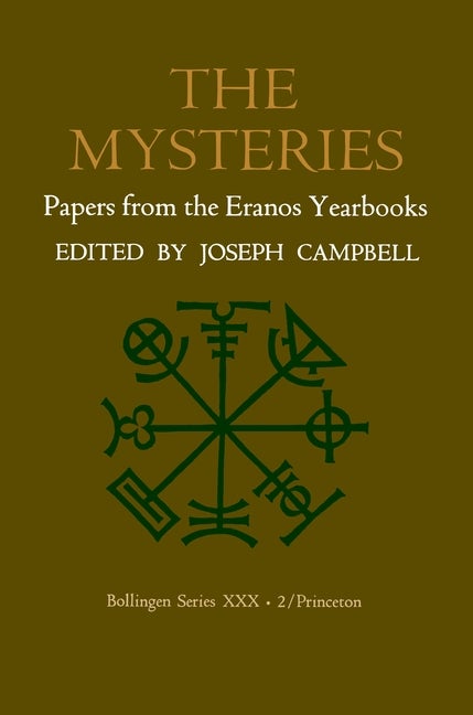 Item #303889 Mysteries: Papers from the Eranos Yearbooks. Eranos, Joseph Campbell