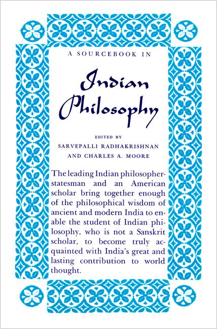 Item #299339 A Source Book in Indian Philosophy. Sarvepalli Radhakrishnan, Charles Moore, A.