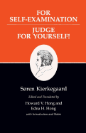 Item #319300 For Self-Examination/Judge for Yourselves : Kierkegaard's Writings, Vol 21. SOREN...