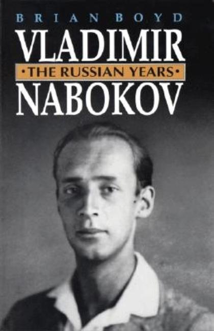 Item #269307 Vladimir Nabokov. BRIAN BOYD.