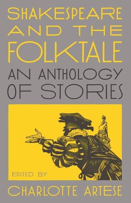 Item #288706 Shakespeare and the Folktale: An Anthology of Stories
