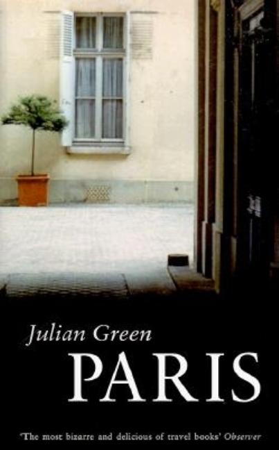 Item #290903 Paris. Julian Green, J. A. Underwood