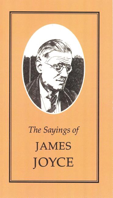 Item #272018 Sayings of James Joyce (Sayings Ser). Sean Sheehan.
