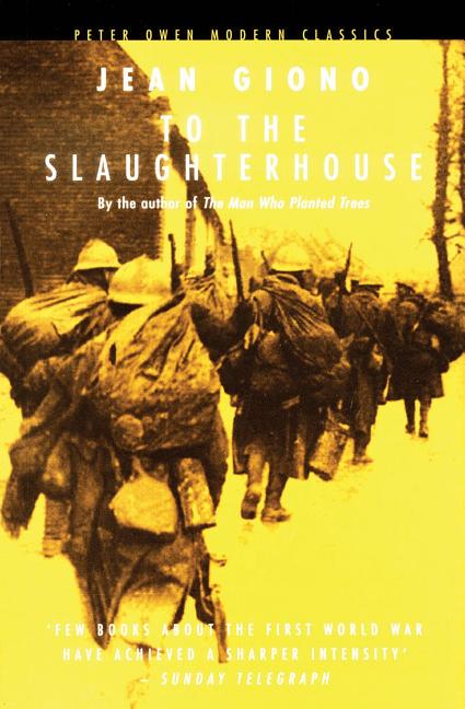 Item #288270 To the Slaughterhouse (Peter Owen Modern Classic). Jean Giono