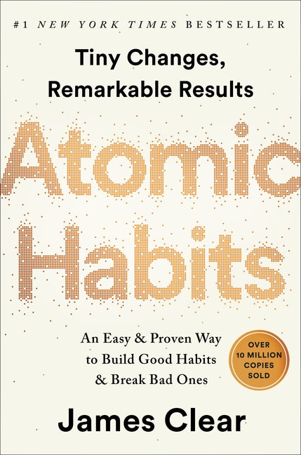 Item #303008 Atomic Habits: An Easy & Proven Way to Build Good Habits & Break Bad Ones. James Clear