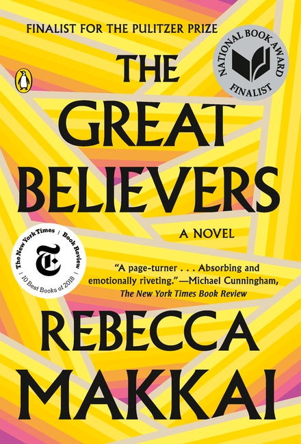 Item #320726 The Great Believers: A Novel. Rebecca Makkai