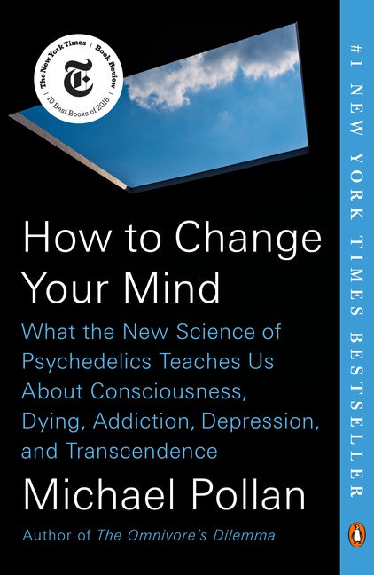 Item #308341 How to Change Your Mind. Michael Pollan
