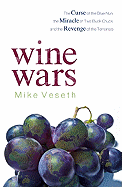 Item #311353 Wine Wars: The Curse of the Blue Nun, the Miracle of Two Buck Chuck, and the Revenge...