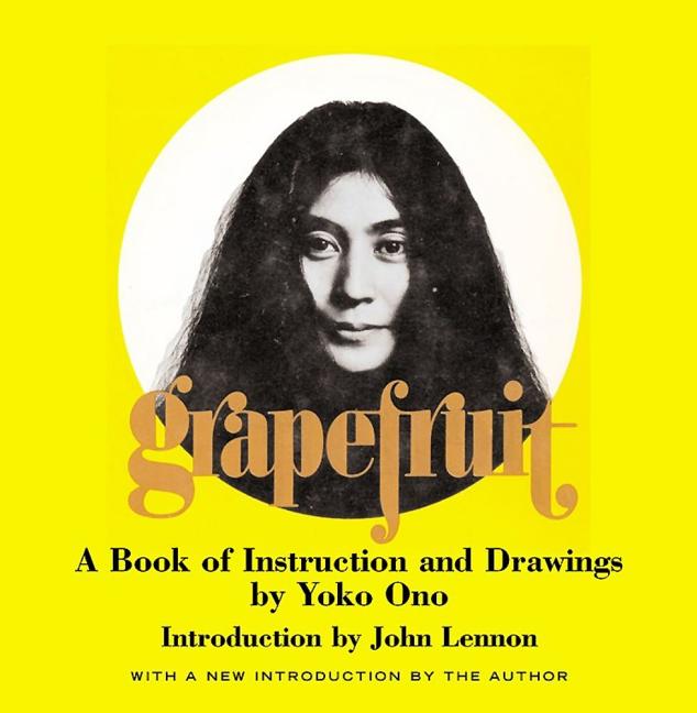 Item #290186 Grapefruit: A Book of Instructions and Drawings by Yoko Ono. YOKO ONO